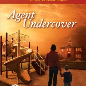 Agent Undercover (Rose Mountain Refuge, Book 1) (Mills & Boon Love Inspired Suspense): First edition Affordable