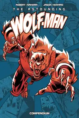 The Astounding Wolf-Man Compendium Vol. 1 (Invincible) (Paperback) Save Now