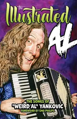 THE ILLUSTRATED AL: The Songs of "Weird Al" Yankovic (Hardcover) Place Order
