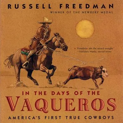 In the Days of the Vaqueros: America's First True Cowboys (Paperback) Luxury