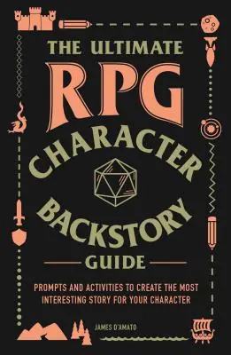 Handmade The Ultimate RPG Character Backstory Guide: Prompts and Activities to Create the Most Interesting Story for Your Character (Ultimate Role Playing Game Series) (Paperback)