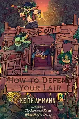 Last Chance How to Defend Your Lair (The Monsters Know What They’re Doing #4) (Hardcover)