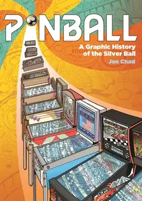Budget Pinball: A Graphic History of the Silver Ball (Hardcover)