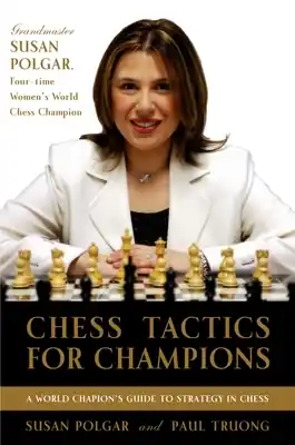 Fast Shipping Chess Tactics for Champions: A step-by-step guide to using tactics and combinations the Polgar way (Paperback)