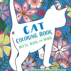 Save Now Butts, Bleps, and Beans Cat Coloring Book: 35 Coloring Pages for Adults (Paperback)