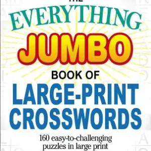 Direct From Factory The Everything Jumbo Book of Large-Print Crosswords: 160 Easy-to-Challenging Puzzles in Large Print (Everything® Series) (Paperback)
