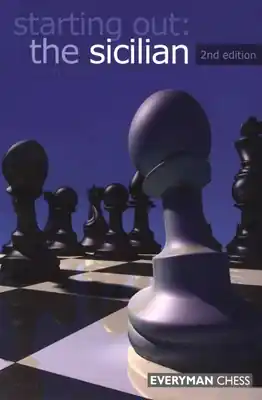 Starting Out: The Sicilian (Starting Out - Everyman Chess) (Paperback) Fan Favorite