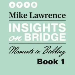 Insights on Bridge: Moments in Bidding (Paperback) Fresh Stock
