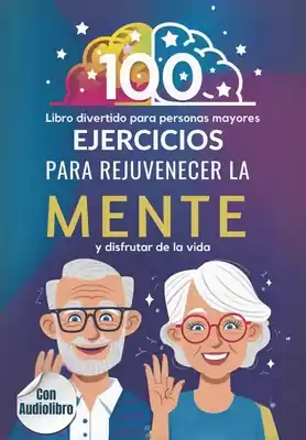 Libro Divertido para Personas Mayores: 100 ejercicios para rejuvenecer la mente y disfrutar de la vida (Paperback) Top Rated