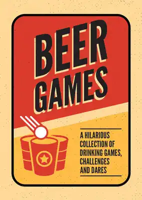 Beer Games: A hilarious collection of drinking games, challenges and dares (Paperback) Fast Shipping