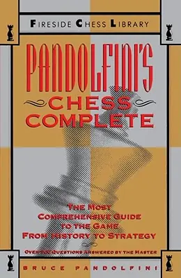Direct From Factory Pandolfini's Chess Complete: The Most Comprehensive Guide to the Game, from History to Strategy (Paperback)