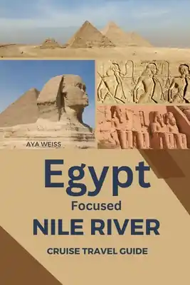 New Release Egypt Focused Nile River Cruise Travel Guide (Paperback)