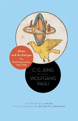 Atom and Archetype: The Pauli/Jung Letters, 1932-1958 - Updated Edition (Abridged / Paperback) Express Delivery