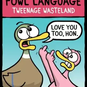 Fowl Language: Tweenage Wasteland (Paperback) Last Chance