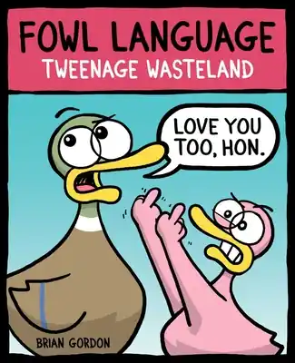 Fowl Language: Tweenage Wasteland (Paperback) Last Chance