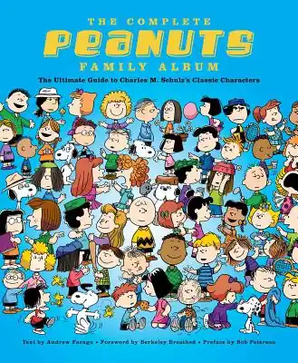 Brand New The Complete Peanuts Family Album: The Ultimate Guide to Charles M. Schulz's Classic Characters (Hardcover)