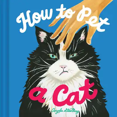 How to Pet a Cat (Hardcover) Instant Buy