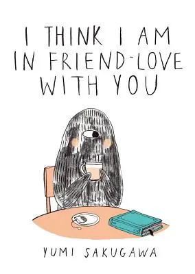 I Think I Am In Friend-Love With You (Hardcover) Limited Edition