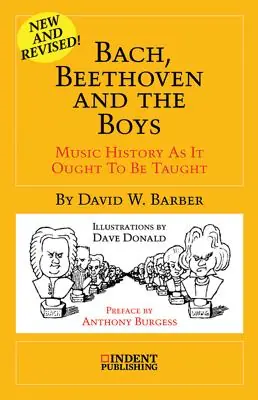 Hassle-Free Returns Bach, Beethoven and the Boys: 35th-Anniversary Edition (Indent Publishing) (Paperback)