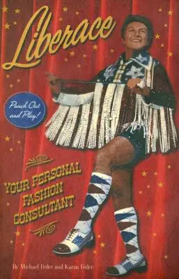 Hot Picks Liberace: Your Personal Fashion Consultant (Paperback)