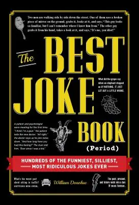 The Best Joke Book (Period): Hundreds of the Funniest, Silliest, Most Ridiculous Jokes Ever (Hardcover) Hot Deal