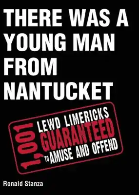 There Was a Young Man from Nantucket: 1,001 Lewd Limericks Guaranteed to Amuse and Offend (Paperback) Reduced Price
