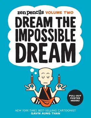 Last Chance Zen Pencils-Volume Two: Dream the Impossible Dream (Paperback)