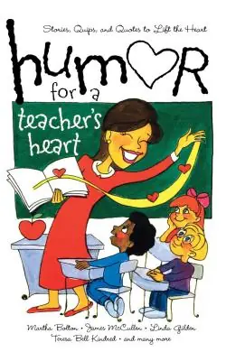 Humor for a Teacher's Heart: Stories, Quips, and Quotes to Lift the Heart (Paperback) Time-Limited