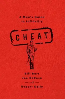 Cheat: A Man's Guide to Infidelity (Paperback) Fan Favorite