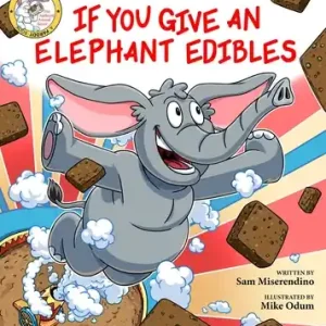 Crafted If You Give an Elephant Edibles (Addicted Animals #6) (Paperback)