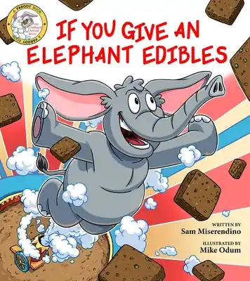 Crafted If You Give an Elephant Edibles (Addicted Animals #6) (Paperback)