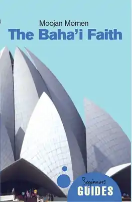 Get Yours The Baha'i Faith: A Beginner's Guide (Beginner's Guides) (Paperback)