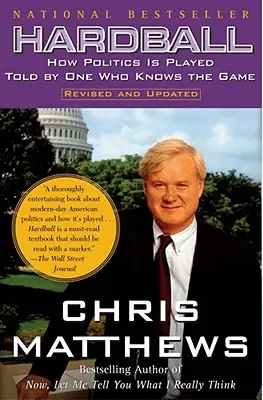 Hardball: How Politics Is Played Told By One Who Knows The Game (Paperback) Don’t Miss Out