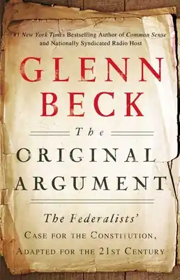 Order Now The Original Argument: The Federalists' Case for the Constitution, Adapted for the 21st Century (Paperback)