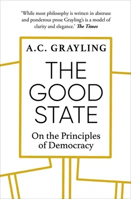 Free Shipping The Good State: On the Principles of Democracy (Paperback)