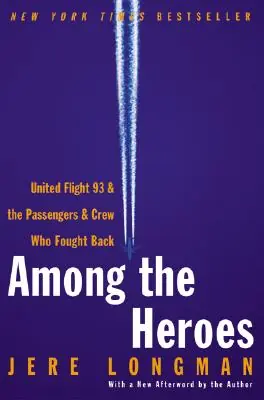 Discount Among the Heroes: United Flight 93 and the Passengers and Crew Who Fought Back (Paperback)