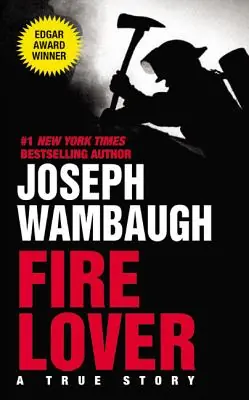 Budget Fire Lover: A True Story (Mass Market)