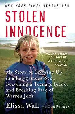 Top Rated Stolen Innocence: My Story of Growing Up in a Polygamous Sect, Becoming a Teenage Bride, and Breaking Free of Warren Jeffs (Paperback)
