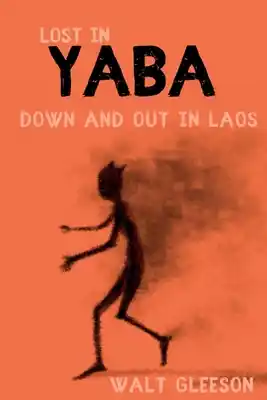 Crafted Lost in Yaba: Down and Out in Laos (Paperback)
