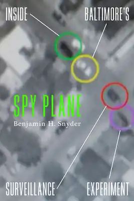Trusted Brand Spy Plane: Inside Baltimore's Surveillance Experiment (Paperback)