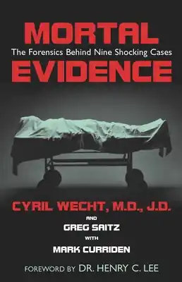 Mortal Evidence: The Forensics Behind Nine Shocking Cases (Hardcover) Same Day Shipping