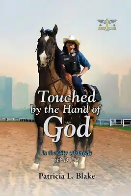 Deal Touched by the Hand of God: In the City of Angels SEND ME! (Paperback)