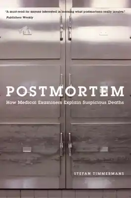 Postmortem: How Medical Examiners Explain Suspicious Deaths (Fieldwork Encounters and Discoveries) (Paperback) Seasonal Sale