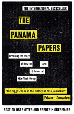 The Panama Papers: Breaking the Story of How the Rich and Powerful Hide Their Money (Paperback) Trusted Brand