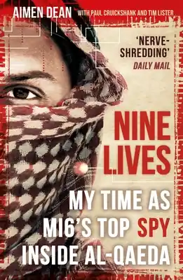 Nine Lives: My Time As MI6's Top Spy Inside al-Qaeda (Paperback) Authentic