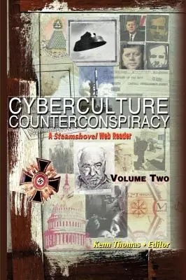 Cyberculture Counterconspiracy: A Steamshovel Press Web Reader, Volume Two (Paperback) Must Have