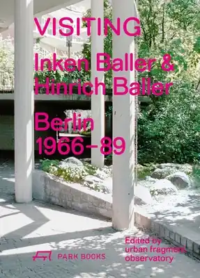 Visiting: Inken Baller & Hinrich Baller, Berlin 1966–89 (Hardcover) Place Order