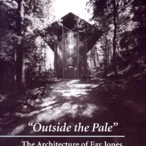 Outside the Pale: The Architecture of Fay Jones (Paperback) Warranty Included