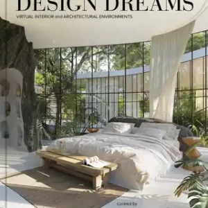 Design Dreams: Virtual Interior and Architectural Environments (Hardcover) Weekend Sale