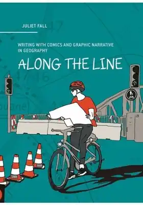 Along the Line: Writing with Comics and Graphic Narrative in Geography (Paperback) Deal